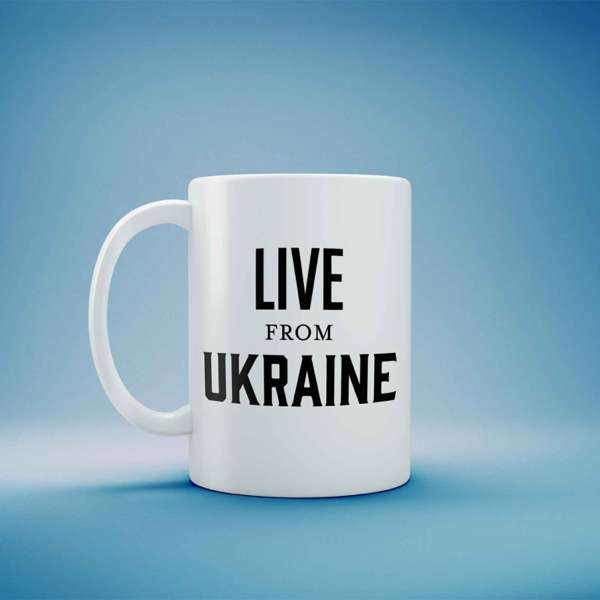#LiveFromUkraine