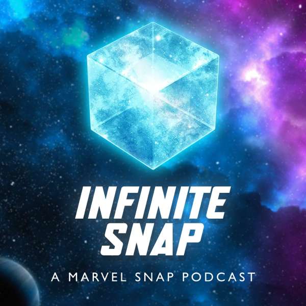 Infinite Snap – A Marvel Snap Podcast
