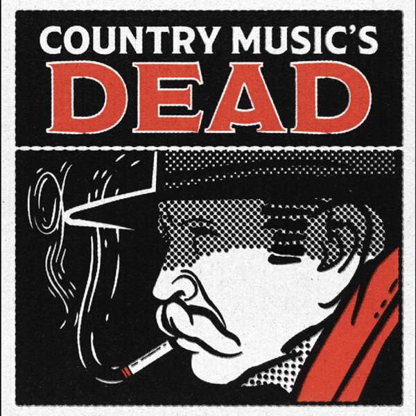 Country Music’s Dead