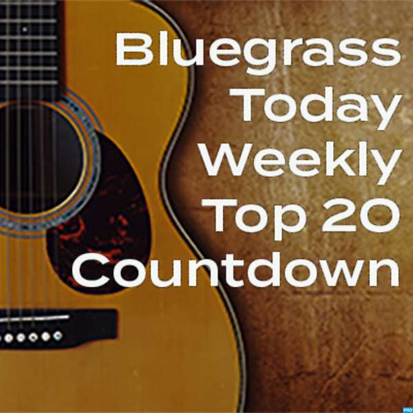 The Bluegrass Today Weekly Top 20 Countdown