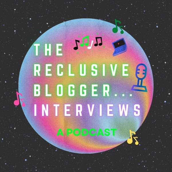 The Reclusive Blogger… Interviews