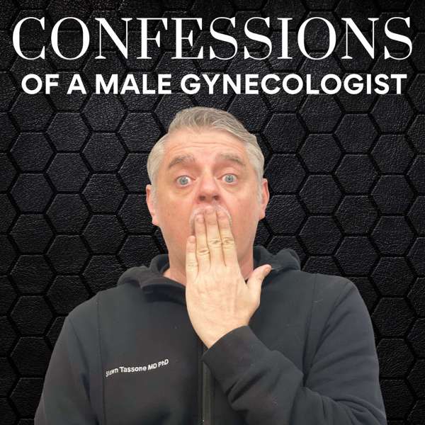 Confessions of a Male Gynecologist