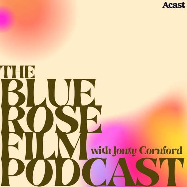 The Blue Rose Film Podcast