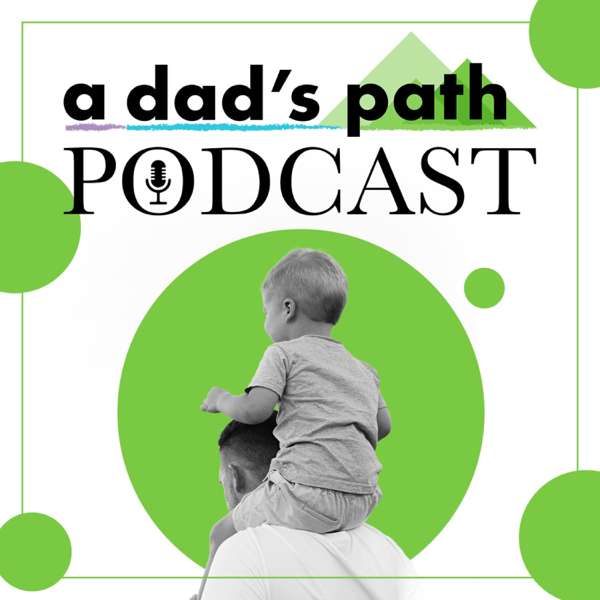 A Dad’s Path