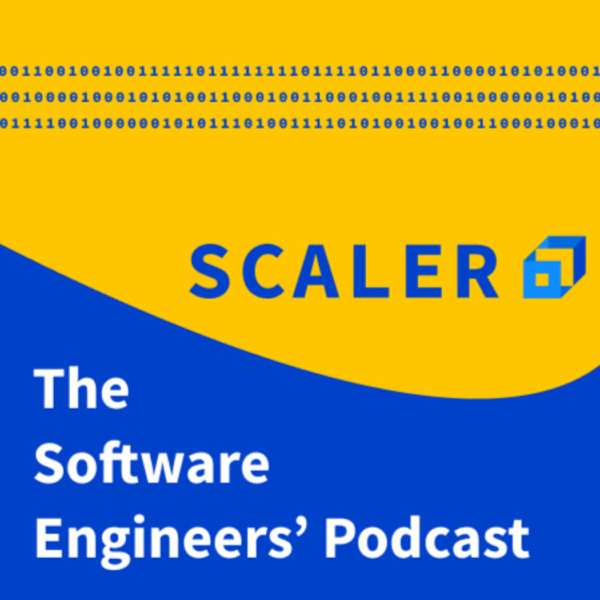 Scaler Pod – The Software Engineer’s Podcast