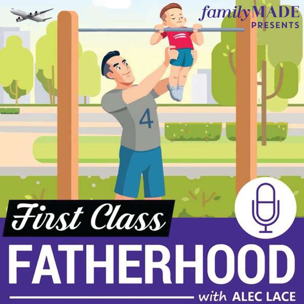 First Class Fatherhood