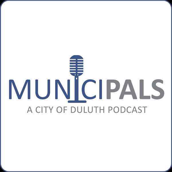 MuniciPals – a City of Duluth, MN Podcast