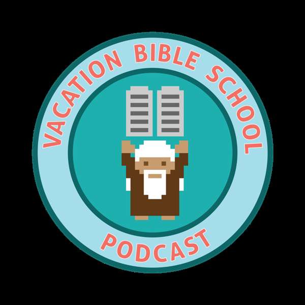 Vacation Bible School Podcast