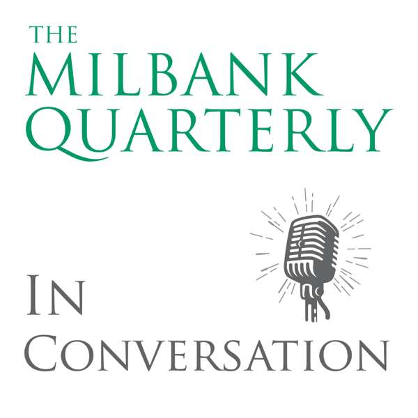 Milbank Quarterly in Conversation