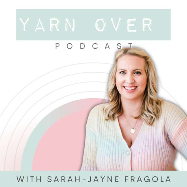 The Yarn Over Podcast
