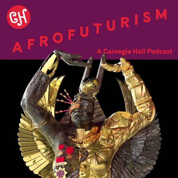 Afrofuturism | A Carnegie Hall Podcast