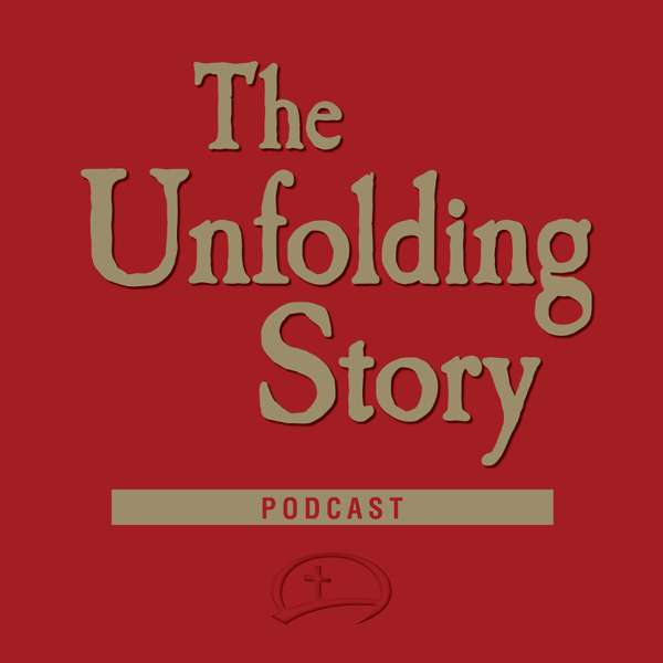 The Unfolding Story Podcast