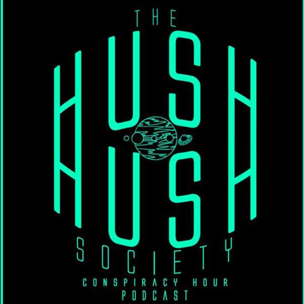 Hush Hush Society Conspiracy Hour