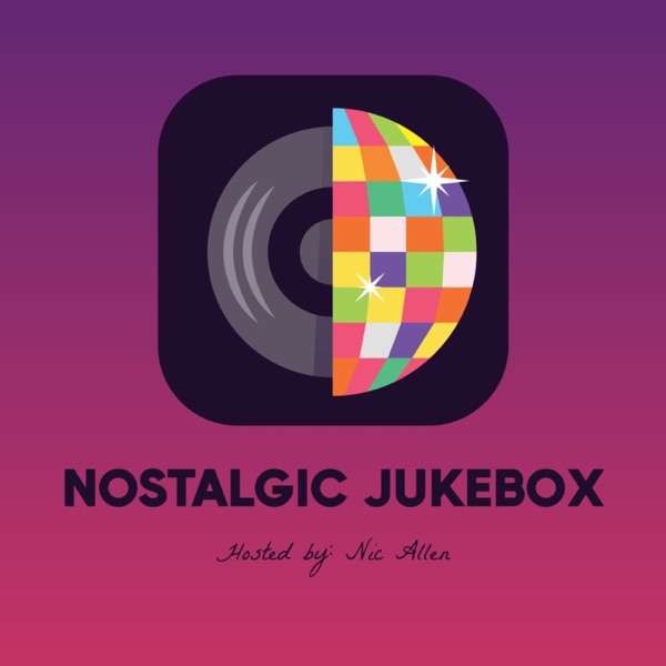 Nostalgic Jukebox Podcast