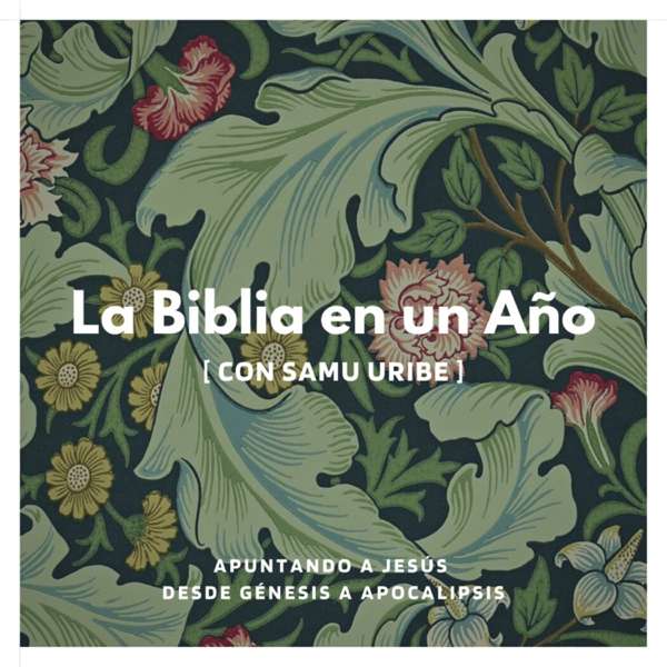 La Biblia en un Año (con Samu Uribe)
