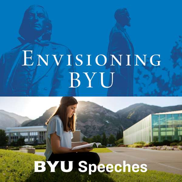 Envisioning BYU: BYU Speeches