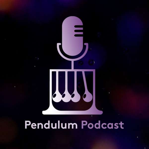 Pendulum Podcast
