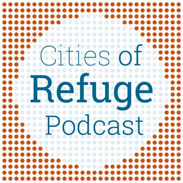 The Cities of Refuge Podcast