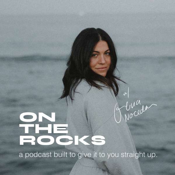 On The Rocks with Olivia Noceda