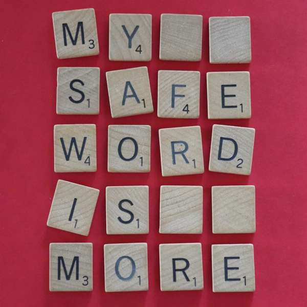 My Safe Word Is More