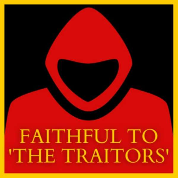 Faithful to ‘The Traitors’