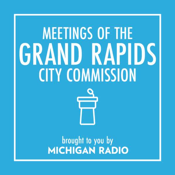 Grand Rapids City Commission Podcast
