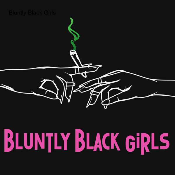 Bluntly Black Girls