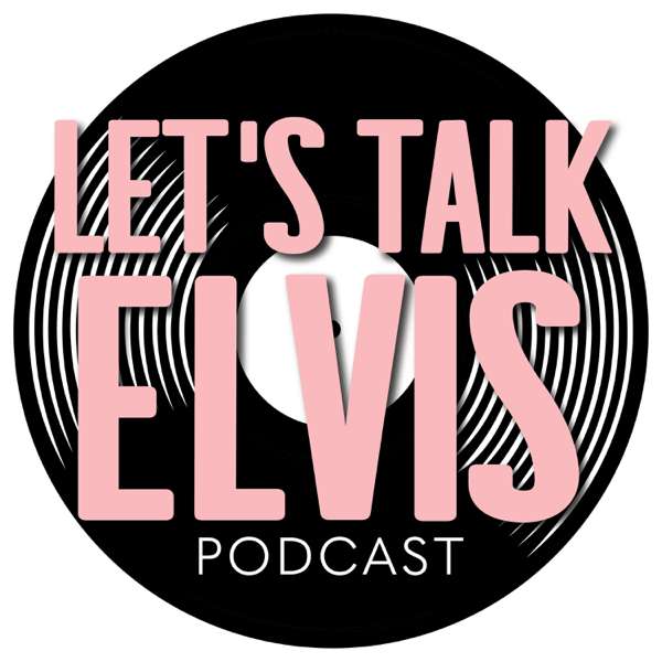 Let’s Talk Elvis