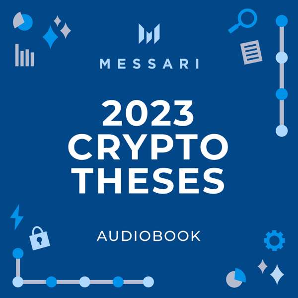 Messari’s Crypto Theses For 2023