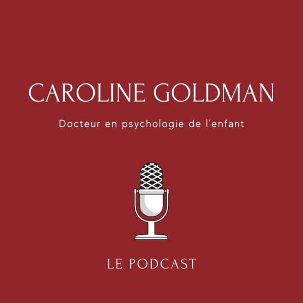 Caroline Goldman – docteur en psychologie de l’enfant