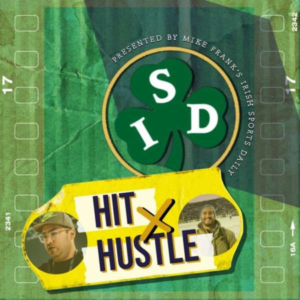 Hit and Hustle presented by Irish Sports Daily