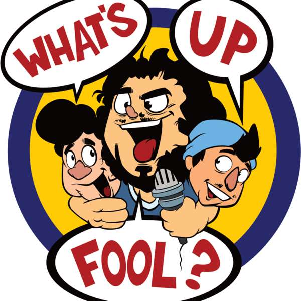 What's Up Fool? Podcast - TopPodcast.com