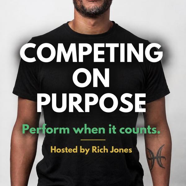 Competing on Purpose with Rich Jones