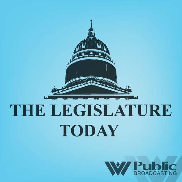 Podcast – The Legislature Today Story Archives – West Virginia Public Broadcasting
