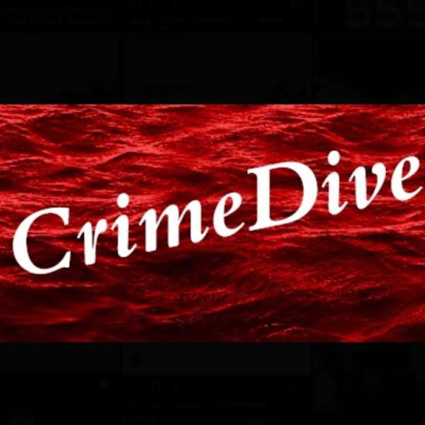 Crime Dive with Lexi