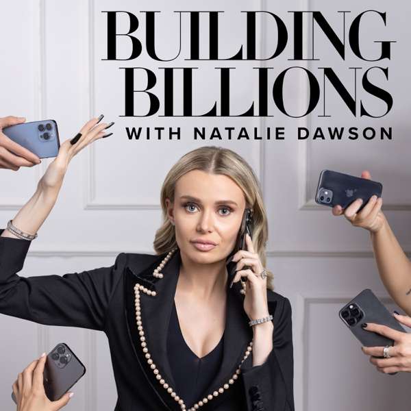 Building Billions with Natalie Dawson