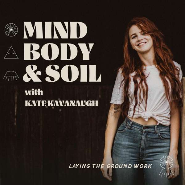 Mind, Body, and Soil