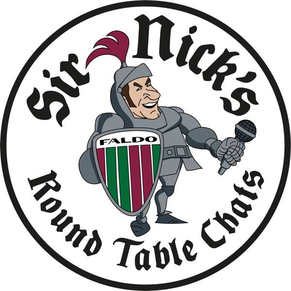 Sir Nick’s Round Table Chats