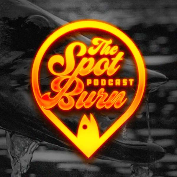 The Spot Burn Podcast