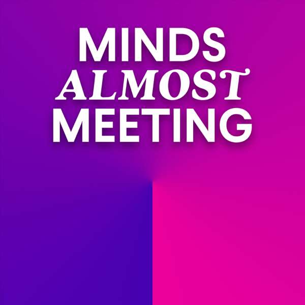 Minds Almost Meeting