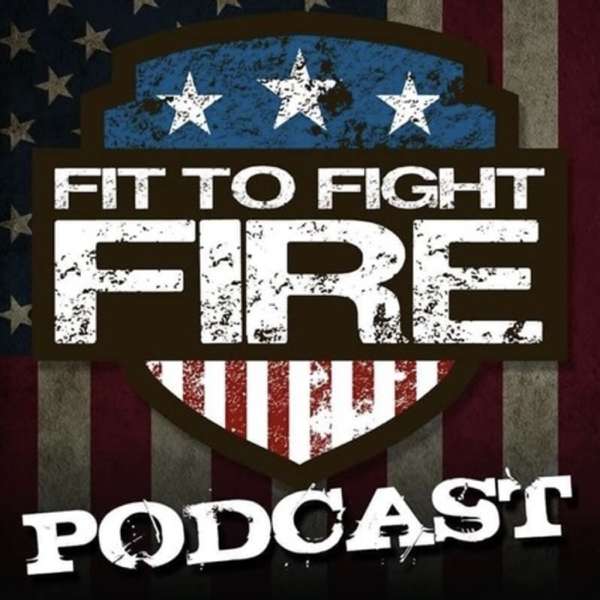 FIT TO FIGHT FIRE