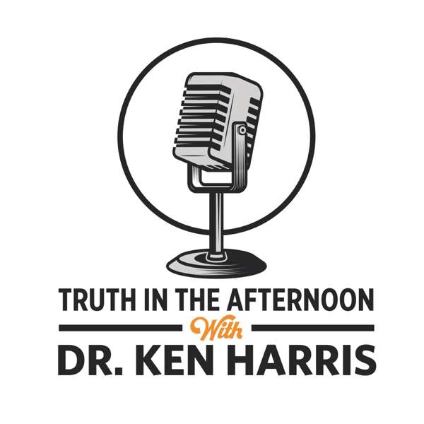 The Truth In The Afternoon with Dr. Ken Harris – 101.7 The Truth
