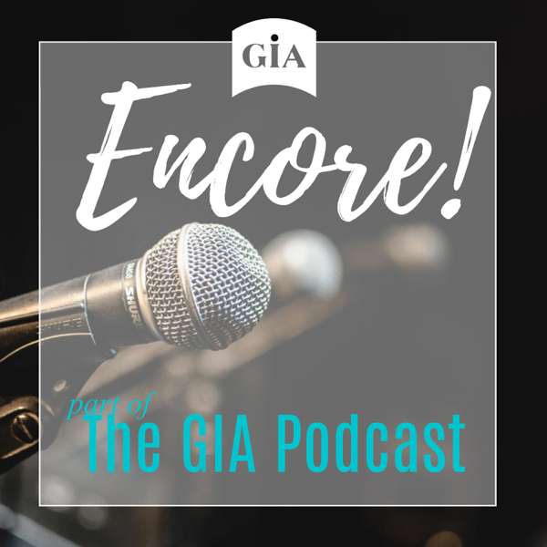 GIA Encore! Podcast