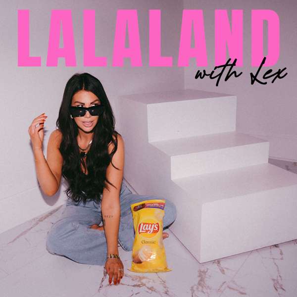 Lala Land with Lex