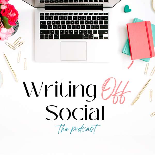 Writing Off Social: The Podcast | Build Your Platform and Grow Your Email List Without Social Media
