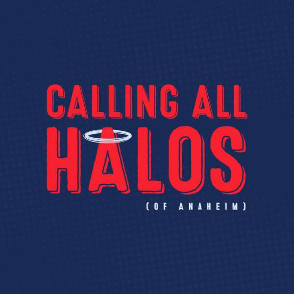 Calling All Halos: A show about the Los Angeles Angels