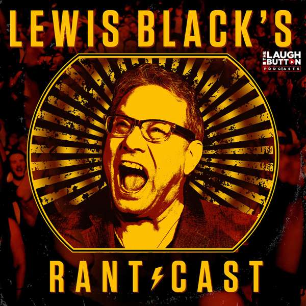 Lewis Black’s Rantcast