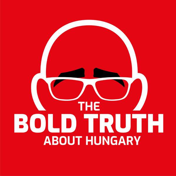 The Bold Truth About Hungary