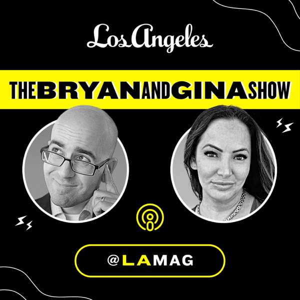 The Bryan and Gina Show – LAMag
