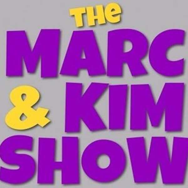 The Marc & Kim Show